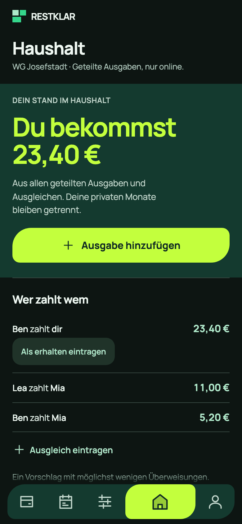 Restklar-Haushalt der WG Josefstadt: Du bekommst 23,40 Euro. Unter „Wer zahlt wem“: Ben zahlt dir 23,40 Euro, Lea zahlt Mia 11,00 Euro, Ben zahlt Mia 5,20 Euro.