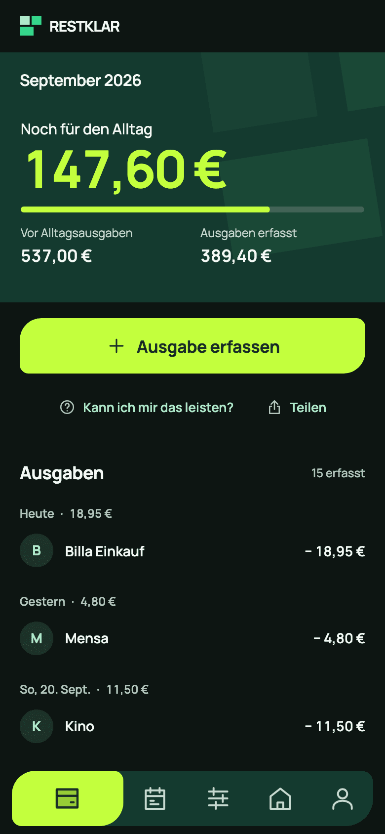 Restklar-Monatsansicht September 2026: 147,60 Euro noch für den Alltag, 537 Euro vor Alltagsausgaben, 389,40 Euro erfasst. Darunter die Aktion Ausgabe erfassen und die Ausgaben Billa Einkauf (heute), Mensa (gestern) und Kino; unten die Navigation mit fünf Symbolen für Monat, Verlauf, Plan, Haushalt und Konto.